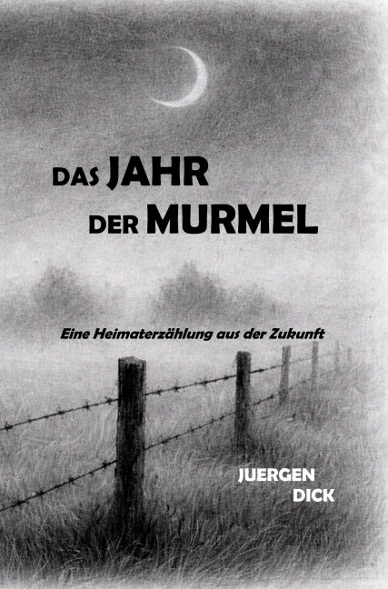 Das Jahr der Murmel - Jürgen Dick