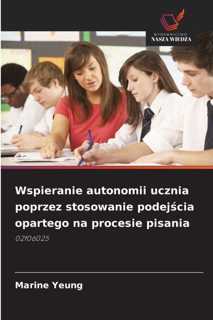 Wspieranie autonomii ucznia poprzez stosowanie podej¿cia opartego na procesie pisania - Marine Yeung