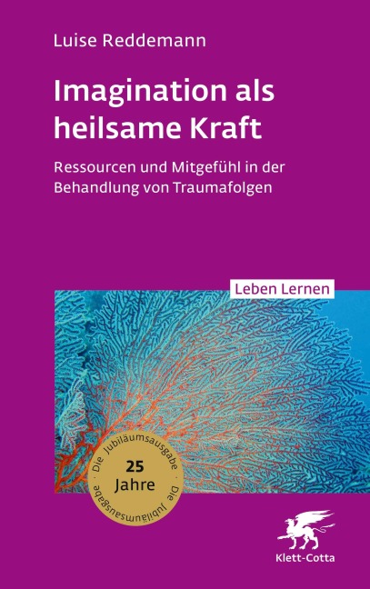 Imagination als heilsame Kraft (Leben Lernen, Bd. 363) - Luise Reddemann