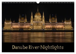 Cover-Bild zum Titel 'Danube River Nightlights (Wall Calendar 2026 DIN A3 landscape), CALVENDO 12 Month Wall Calendar' von 'Lance M. Griffin'