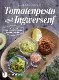 Cover-Bild zum Titel 'Tomatenpesto und Ingwersenf' von 'Susanne Oswald'
