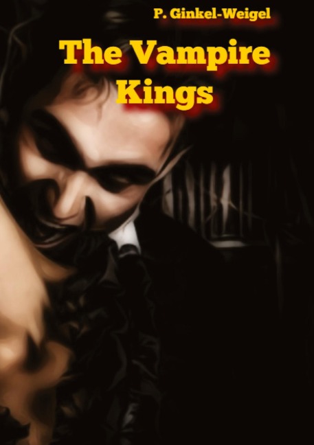 The Vampire Kings - Patrick Ginkel-Weigel