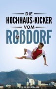 Cover-Bild zum Titel 'Die Hochhaus-Kicker vom Roßdorf' von 'Achim Beermann'