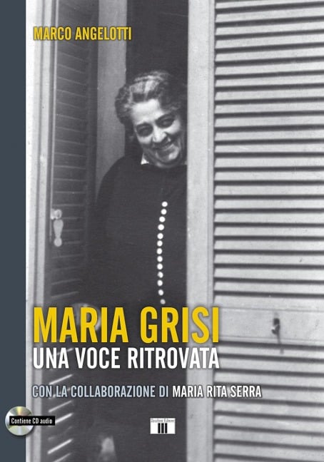 Maria Grisi. Una voce ritrovata - Marco Angelotti