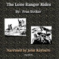 Cover-Bild zum Titel 'The Lone Ranger Rides Lib/E' von 'Fran Striker'