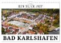 Ein Blick auf Bad Karlshafen (Wandkalender 2025 DIN A4 quer), CALVENDO Monatskalender - Markus W. Lambrecht