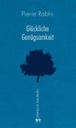 Cover-Bild zum Titel 'Glückliche Genügsamkeit' von 'Pierre Rabhi'