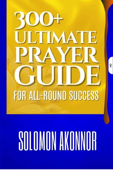 300+ Ultimate Prayer Guide for All-Round Success - Akonnor Solomon