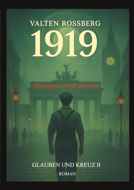 1919 - Eitelkeit und Sünde: Glauben und Kreuz 2 - Valten Rossberg