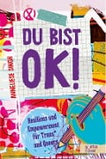 Du bist ok! - Anneliese Singh