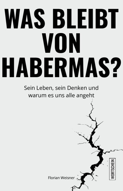 Was bleibt von Habermas? - Florian Weisner