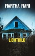 Cover-Bild zum Titel 'Lichtbild' von 'Martha Mari'