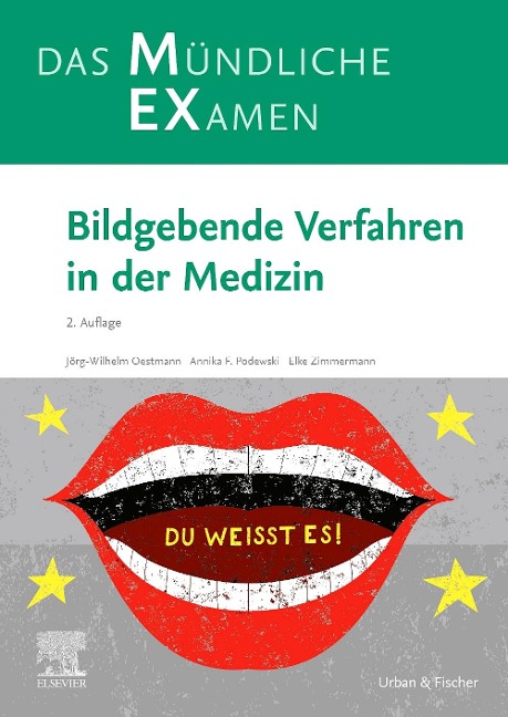 MEX Das mündliche Examen - Bildgebende Verfahren in der Medizin - Annika Franziska Sabine Podewski, Jörg Wilhelm Oestmann