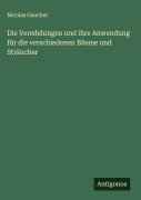 Cover-Bild zum Titel 'Die Veredelungen und ihre Anwendung für die verschiedenen Bäume und Sträucher' von 'Nicolas Gaucher'