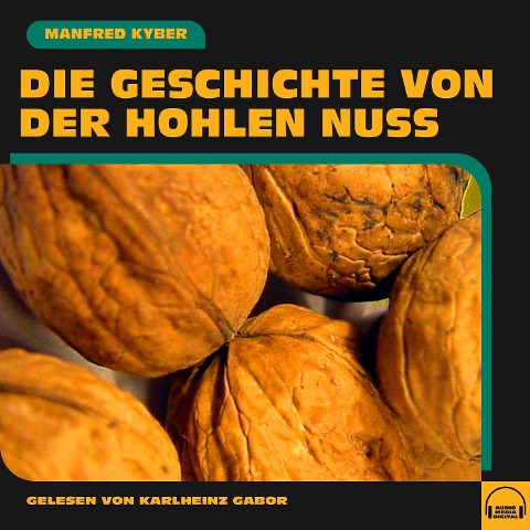 Die Geschichte von der hohlen Nuss - Manfred Kyber