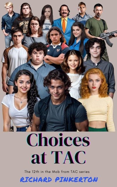 Choices at TAC (The Mob from TAC, #12) - Richard Pinkerton