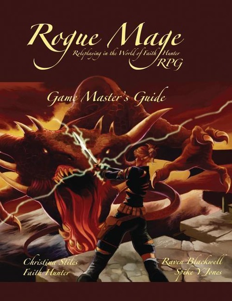 The Rogue Mage RPG Game Master's Guide - Christina Stiles, Faith Hunter, Raven Blackwell