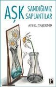 Cover-Bild zum Titel 'Ask Sandigimiz Saplantilar' von 'Aysel Tasdemir'