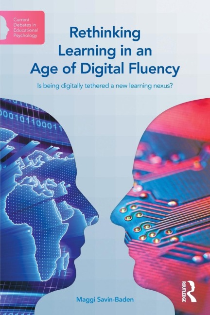 Rethinking Learning in an Age of Digital Fluency - Maggi Savin-Baden