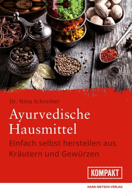 Ayurvedische Hausmittel - Nina Schreiber