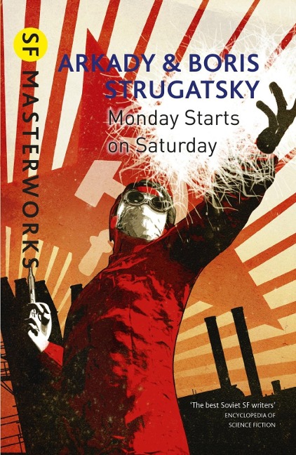 Monday Starts on Saturday - Arkady Strugatsky, Boris Strugatsky