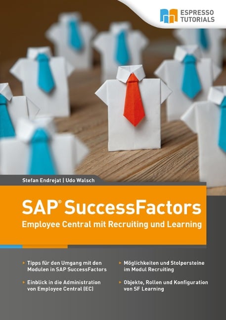 Schnelleinstieg SAP SuccessFactors - Employee Central mit Recruiting und Learning - Udo Walsch, Stefan Endrejat