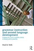 Cover-Bild zum Titel 'Grammar Instruction and Second Language Development' von 'Paul D. Toth'
