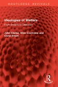Cover-Bild zum Titel 'Ideologies of Welfare' von 'John Clarke, Allan Cochrane, Carol Smart'