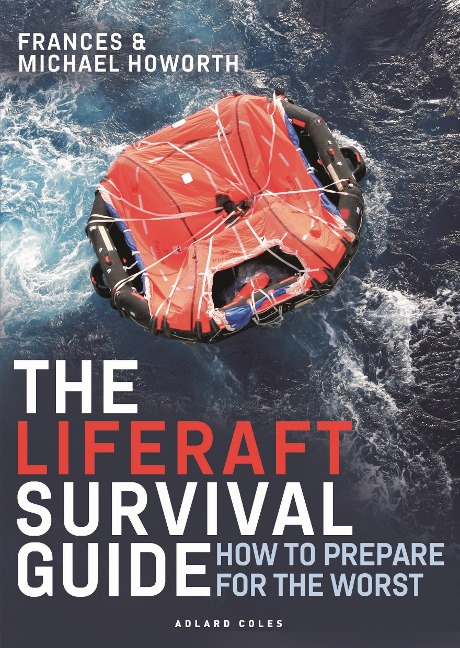 The Liferaft Survival Guide - Frances Howorth, Michael Howorth