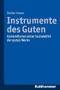 Instrumente des Guten - Stefan Heuser