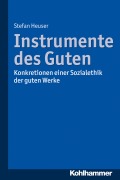 Cover-Bild zum Titel 'Instrumente des Guten' von 'Stefan Heuser'