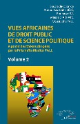 Vues africaines de droit public et de science politique - Kebe, Ba, Diakhate, Fall