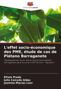 Cover-Bild zum Titel 'L'effet socio-économique des PME, étude de cas de Plátano Barraganete' von 'Efraín Prado, Julio Caicedo Aldaz, Jazmina Macias Loor'