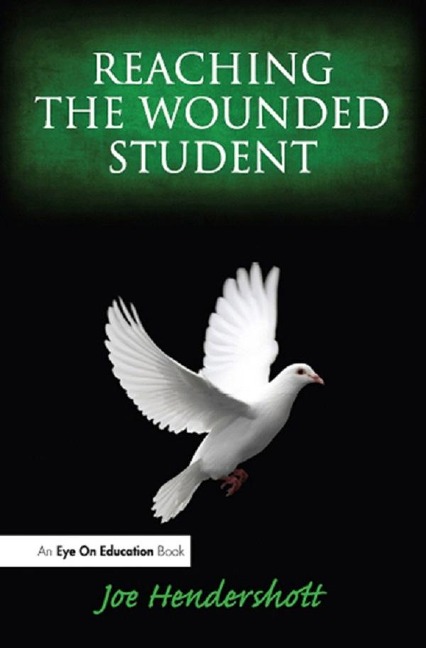 Reaching the Wounded Student - Joe Hendershott