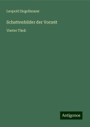 Schattenbilder der Vorzeit - Leopold Ziegelhauser