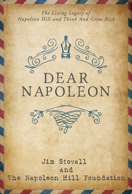 Dear Napoleon - Jim Stovall, Napoleon Hill Foundation