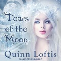 Cover-Bild zum Titel 'Tears of the Moon' von 'Quinn Loftis'