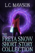 Cover-Bild zum Titel 'Freya Snow Short Story Collection' von 'L. C. Mawson'