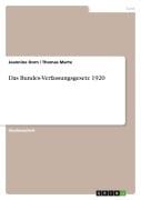 Cover-Bild zum Titel 'Das Bundes-Verfassungsgesetz 1920' von 'Jeannine Dorn, Thomas Marte'