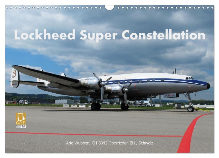 Lockheed Super Constellation HB-RSC (Wandkalender 2025 DIN A3 quer), CALVENDO Monatskalender - Arie Wubben