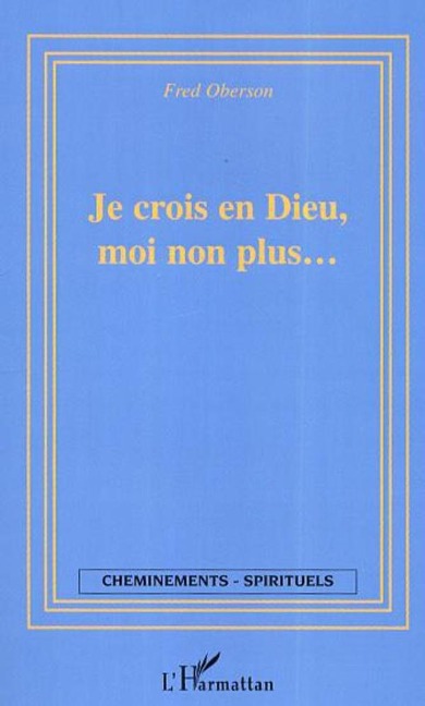 Je crois en Dieu moi non plus - Oberson