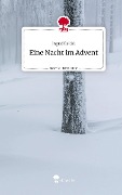 Eine Nacht im Advent. Life is a Story - story.one - Ingrid Reidel
