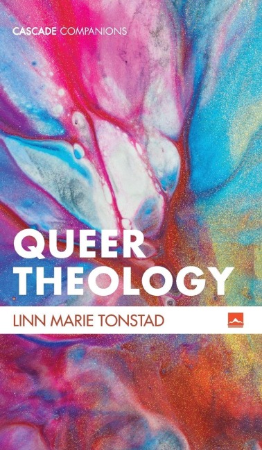 Queer Theology - Linn Marie Tonstad