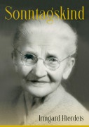 Cover-Bild zum Titel 'Sonntagskind' von 'Irmgard Hierdeis'