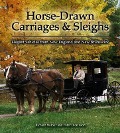 Cover-Bild zum Titel 'Horse-Drawn Carriages and Sleighs: Elegant Vehicles from New England and New Brunswick' von 'Peter Dickinson, Richard Wilbur'