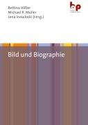 Bild und Biographie - 