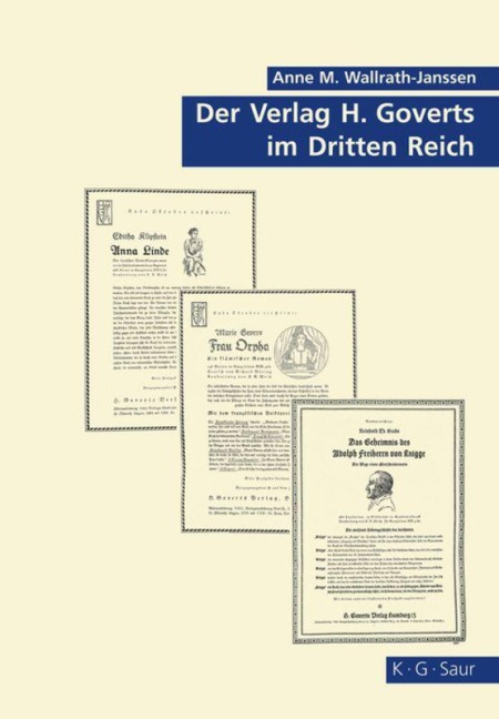 Der Verlag H. Goverts im Dritten Reich - Anne-M. Wallrath-Janssen