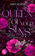 Cover-Bild zum Titel 'Queen of My Sins - Ich suche. Ich fühle. Ich bin frei. | Eine leidenschaftliche Romantic Suspense' von 'Abby North'
