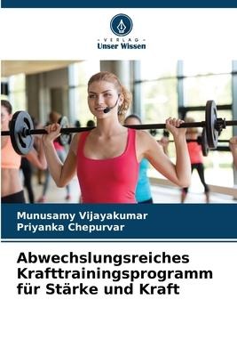 Abwechslungsreiches Krafttrainingsprogramm für Stärke und Kraft - Munusamy Vijayakumar, Priyanka Chepurvar