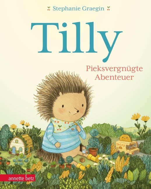 Tilly - Pieksvergnügte Abenteuer - Stephanie Graegin